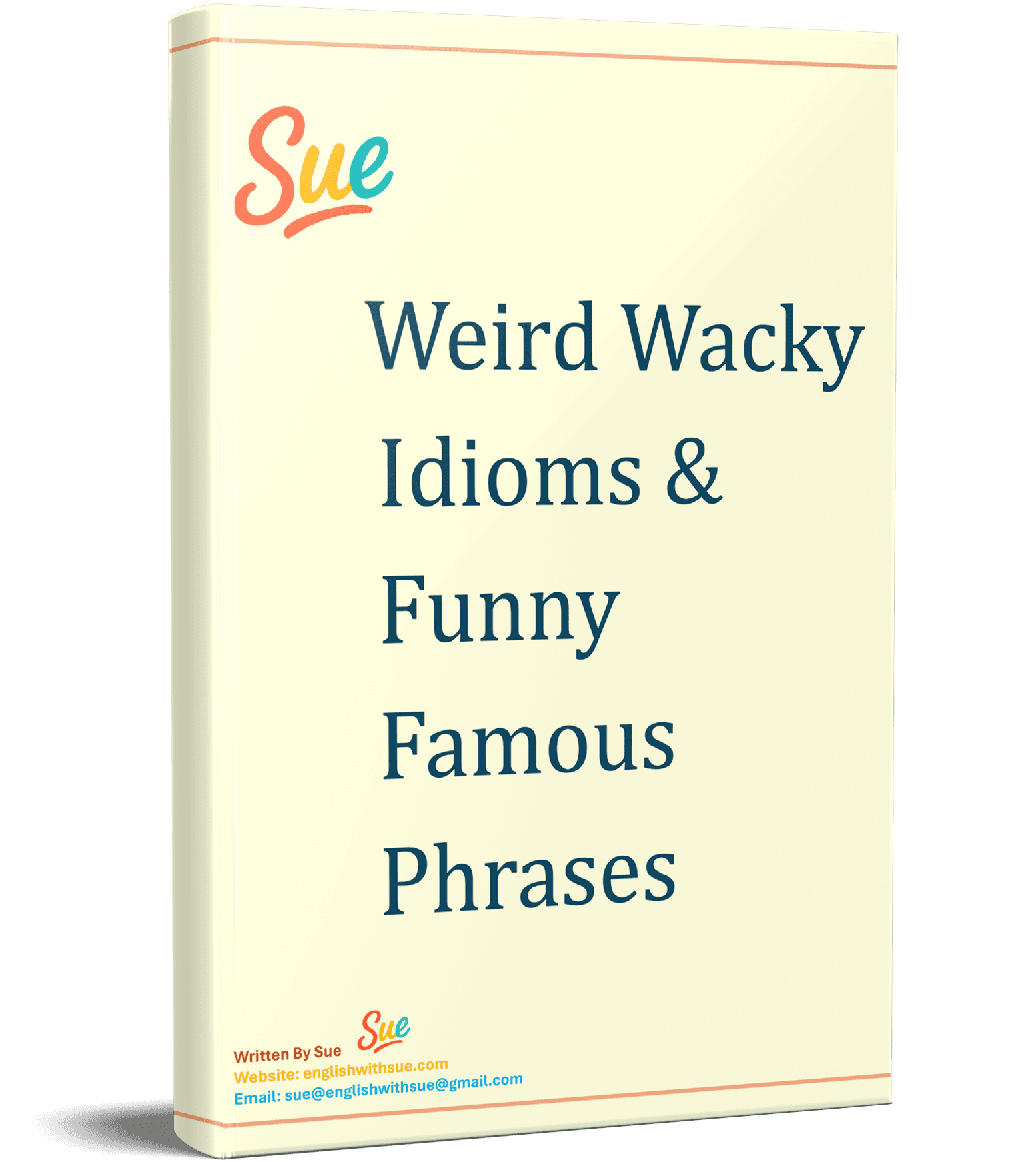 Cover of Weird Wacky Idioms & Funny Famous Phrases
