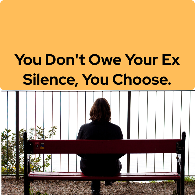 You Don't Owe Your Ex Silence